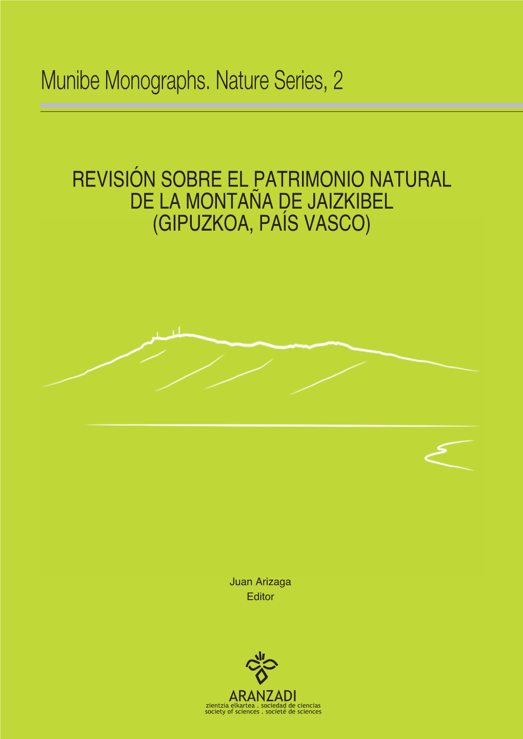 Munibe Monographs. Nature Series, 2 Munibejaizkibel00.Qxp:Maquetación 1 11/1/15 12:16 Página 4