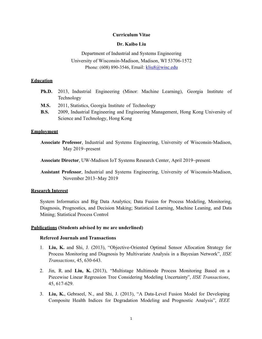 Curriculum Vitae Dr. Kaibo Liu Department of Industrial and Systems Engineering University of Wisconsin-Madison, Madison, WI