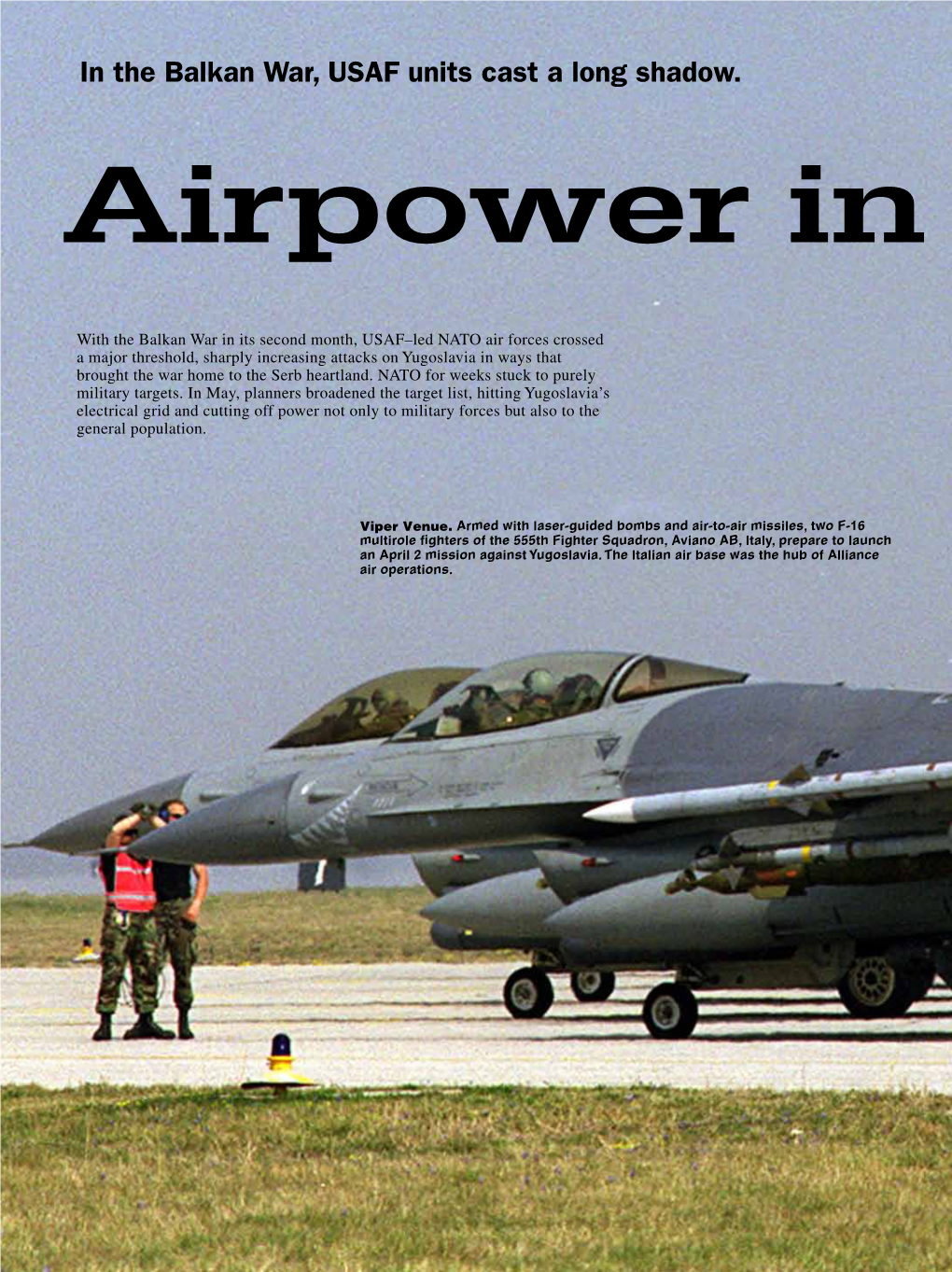 In the Balkan War, USAF Units Cast a Long Shadow. Airpower in Allied Force