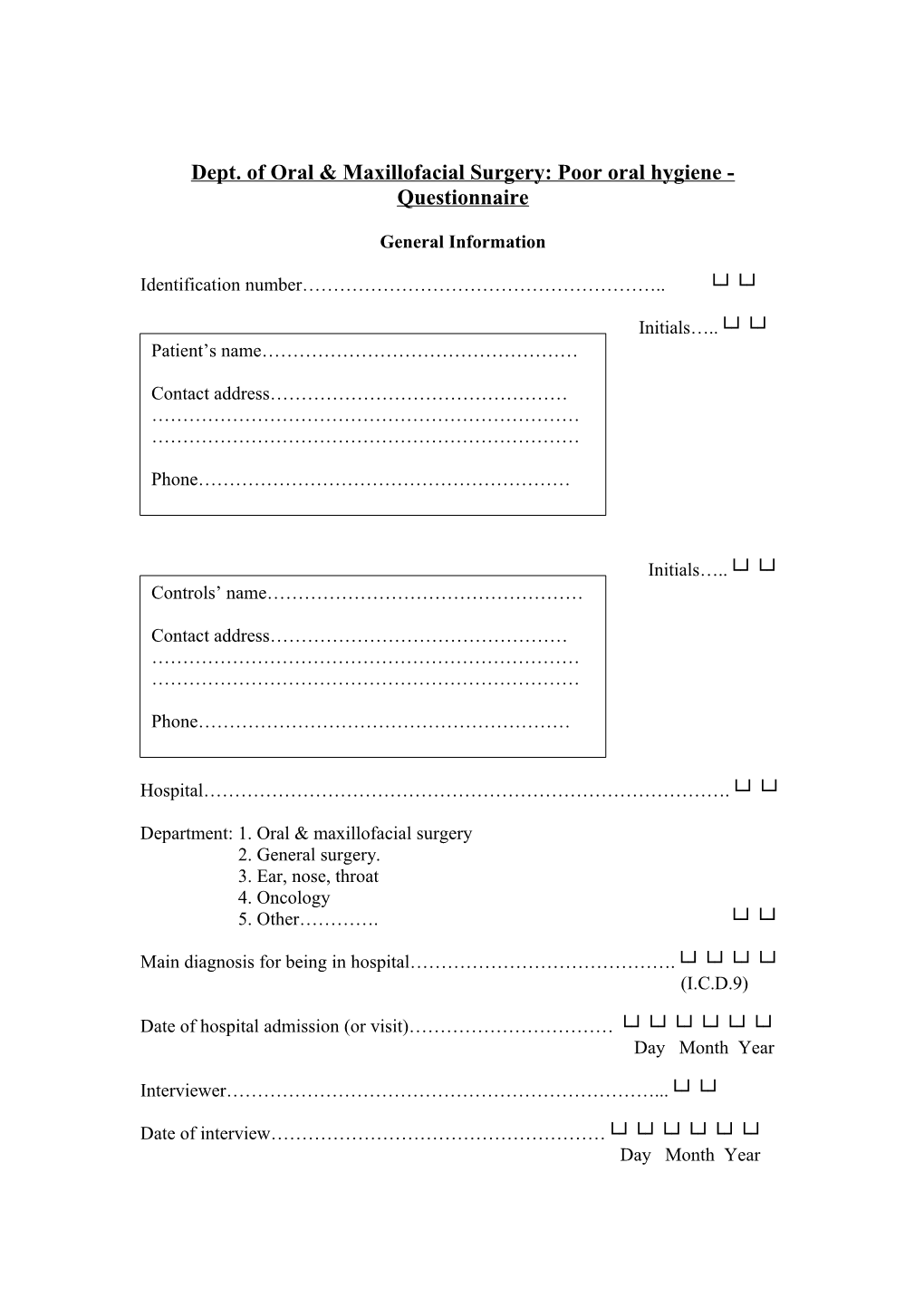 Dept. of Oral & Maxillofacial Surgery: Poor Oral Hygiene - Questionnaire