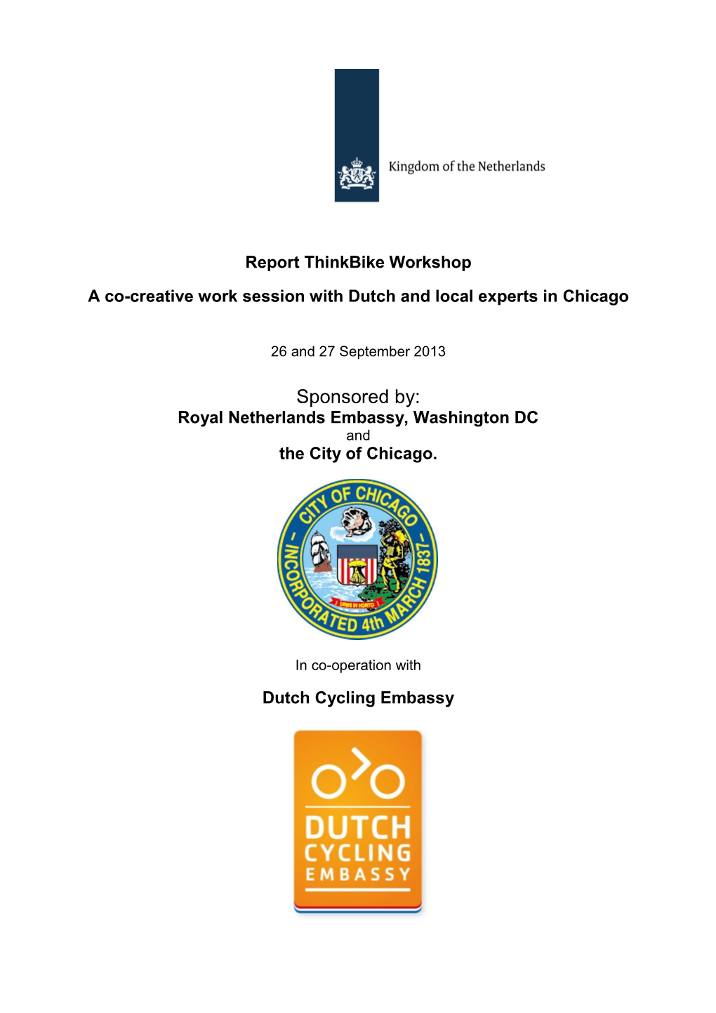 Sponsored By: Royal Netherlands Embassy, Washington DC and the City of Chicago