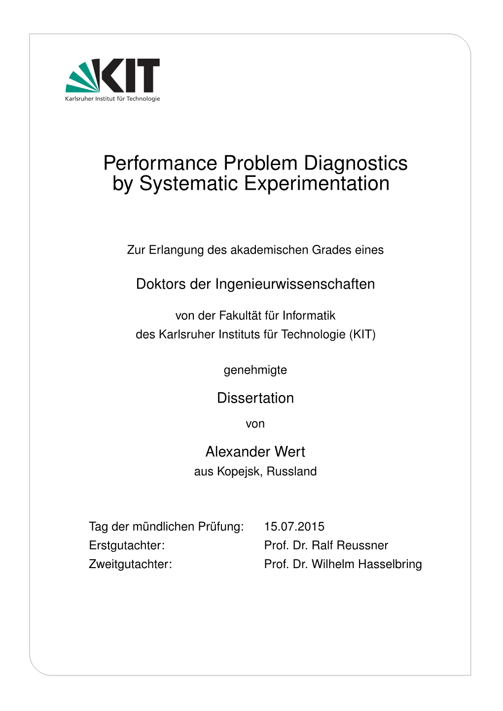 Performance Problem Diagnostics by Systematic Experimentation