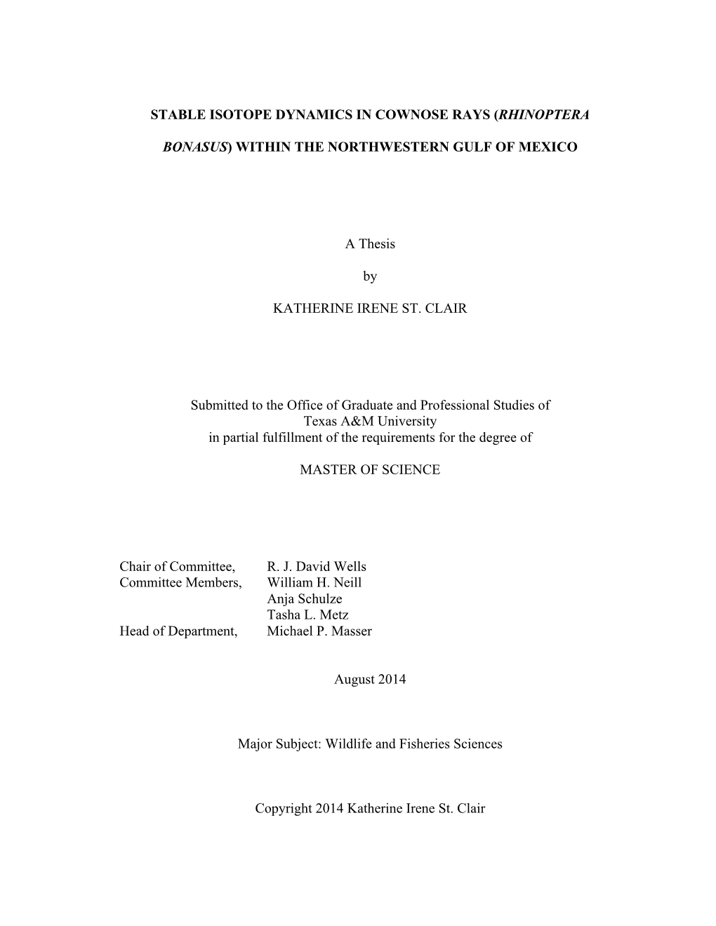 STABLE ISOTOPE DYNAMICS in COWNOSE RAYS (RHINOPTERA BONASUS) WITHIN the NORTHWESTERN GULF of MEXICO a Thesis by KATHERINE IRENE