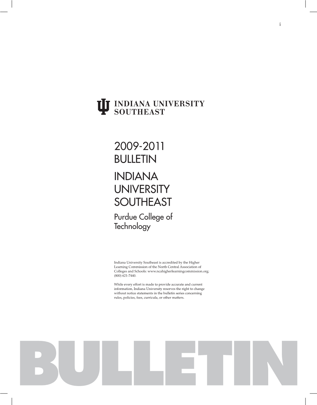 2009-2011 BULLETIN INDIANA UNIVERSITY SOUTHEAST Purdue College of Technology