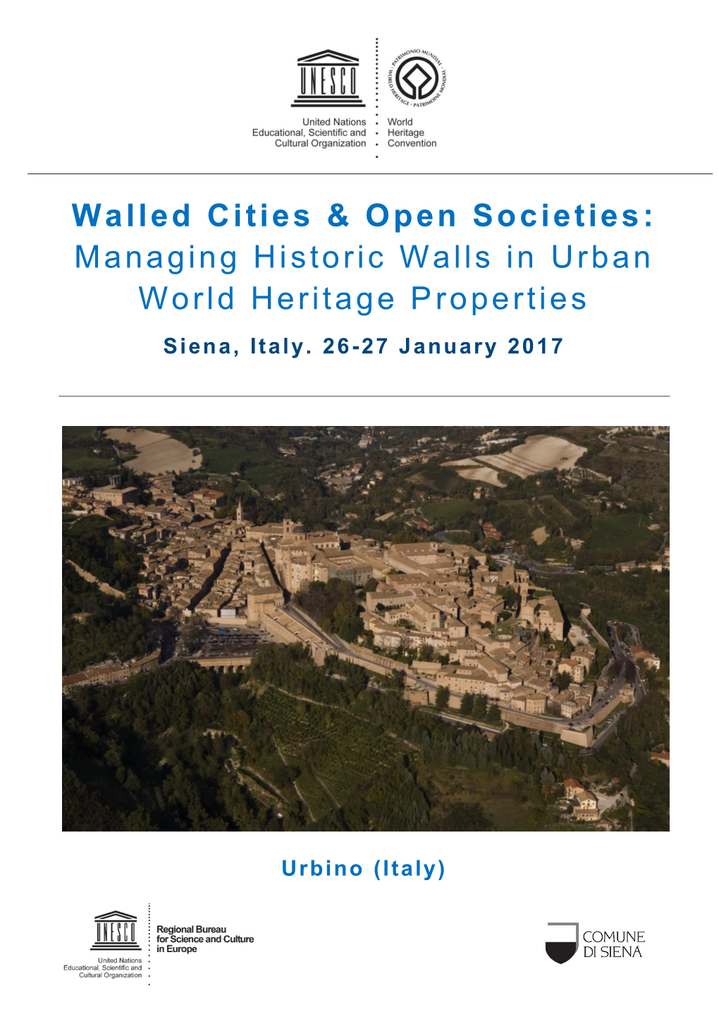 Managing Historic Walls in Urban World Heritage Properties Siena, Italy