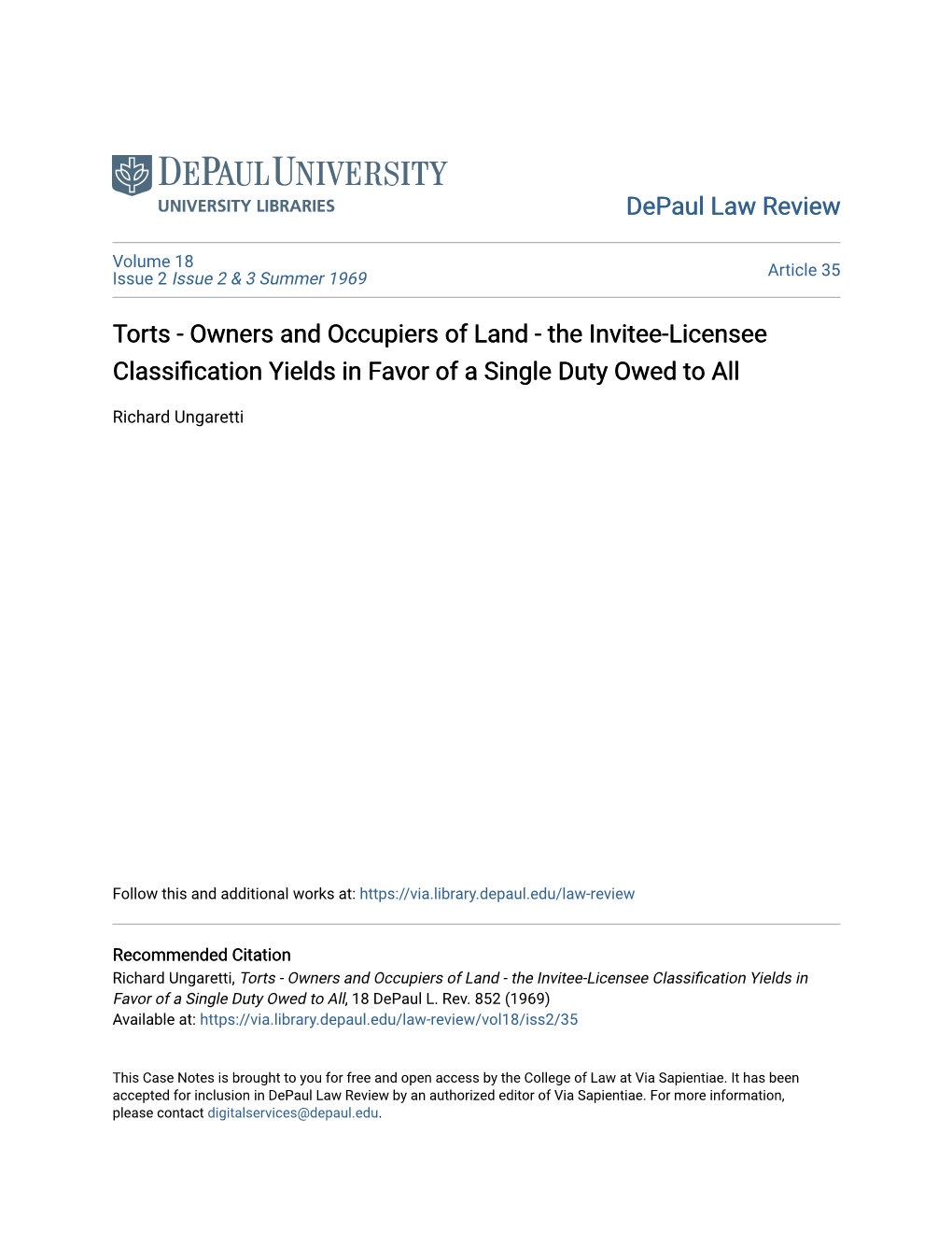 Torts - Owners and Occupiers of Land - the Invitee-Licensee Classification Yields in Af Vor of a Single Duty Owed to All