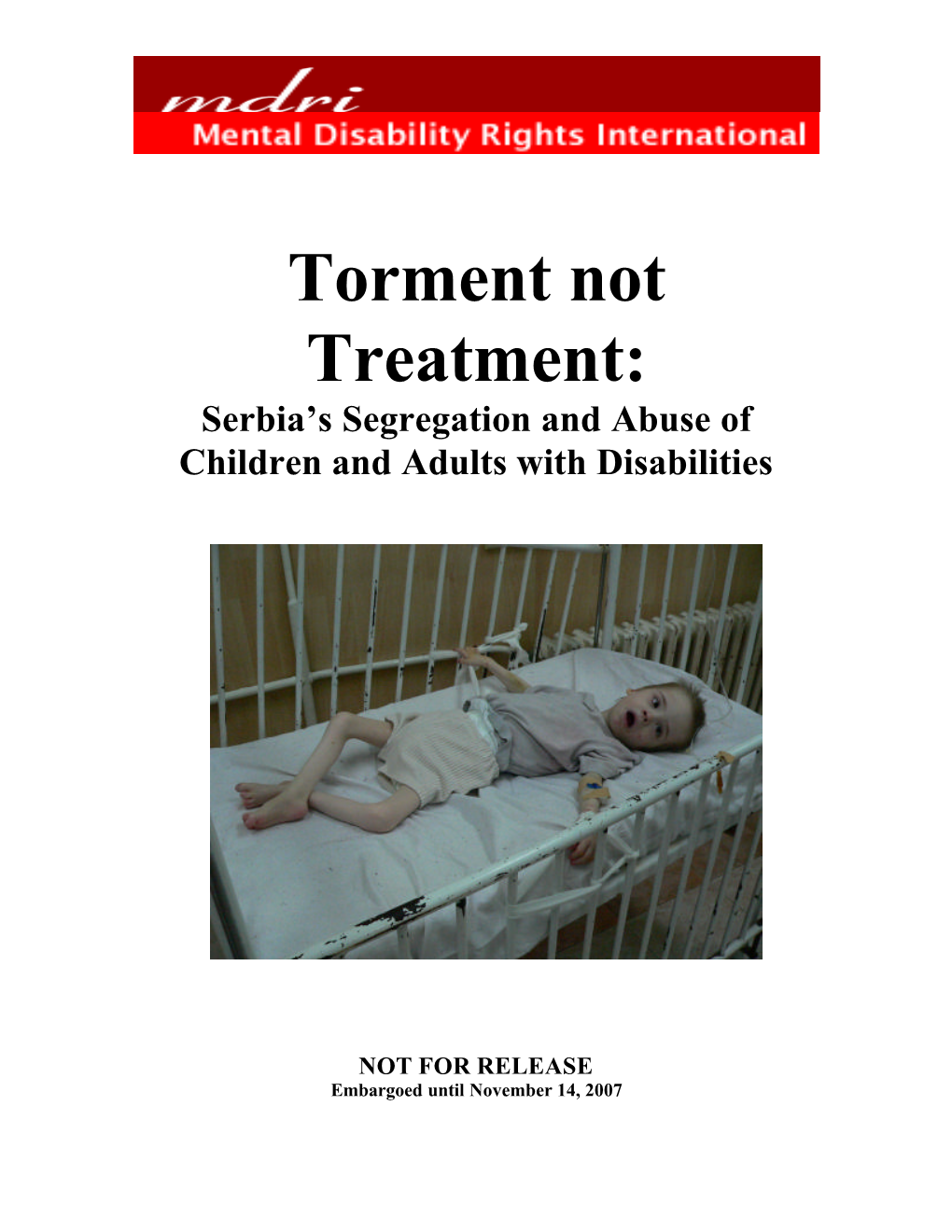 Torment Not Treatment: Serbia’S Segregation and Abuse of Children and Adults with Disabilities