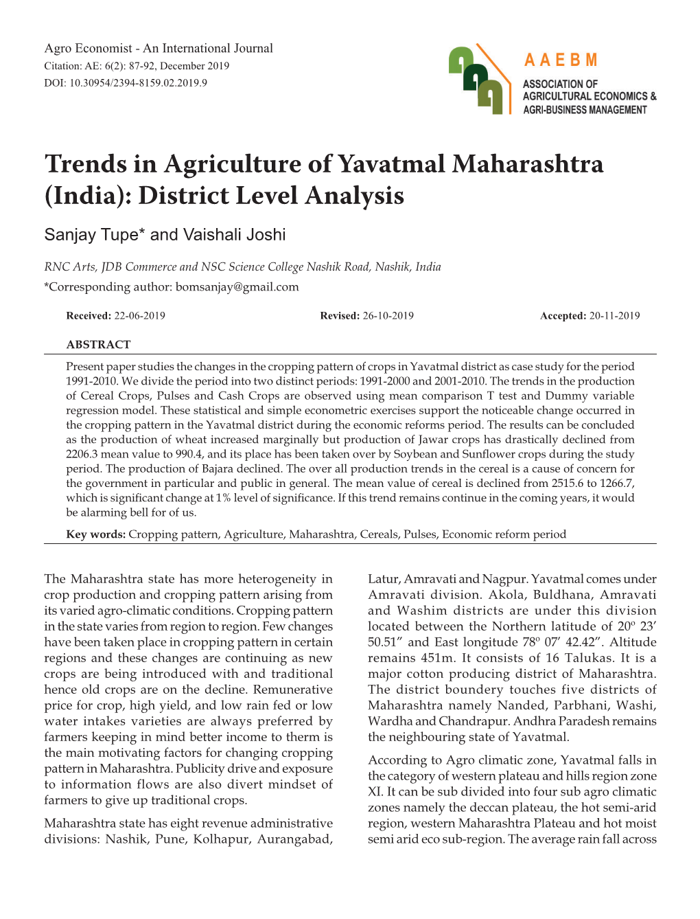 Trends in Agriculture of Yavatmal Maharashtra (India): District Level Analysis Sanjay Tupe* and Vaishali Joshi