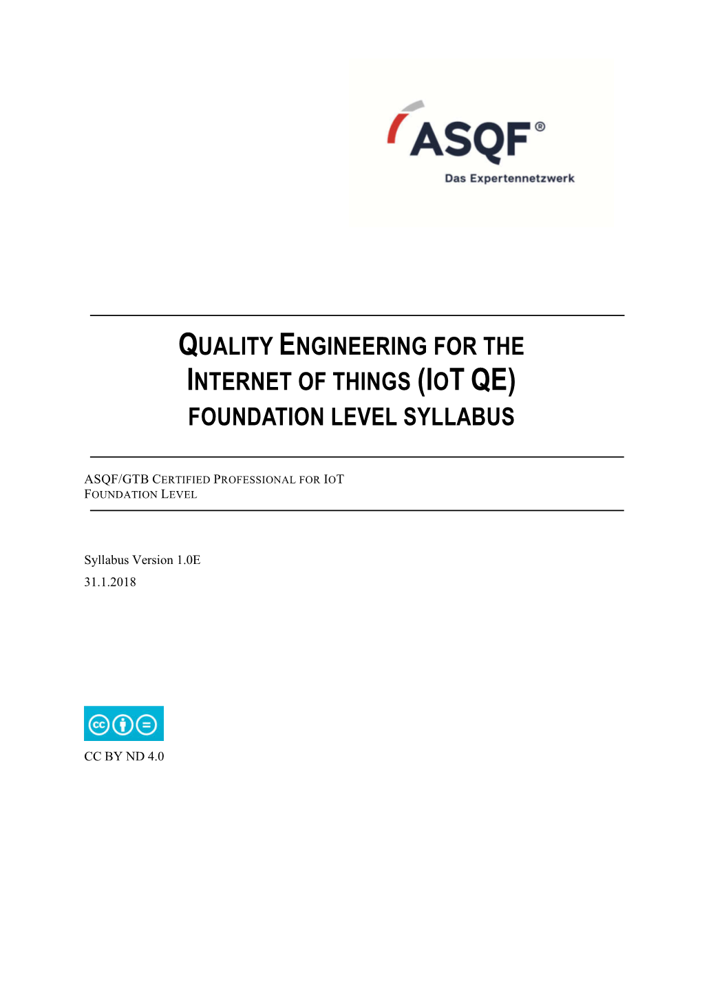 Quality Engineering for the Internet of Things (Iot Qe)