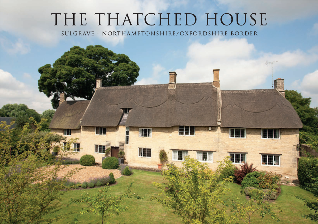 The Thatched House Sulgrave • Northamptonshire/Oxfordshire Border