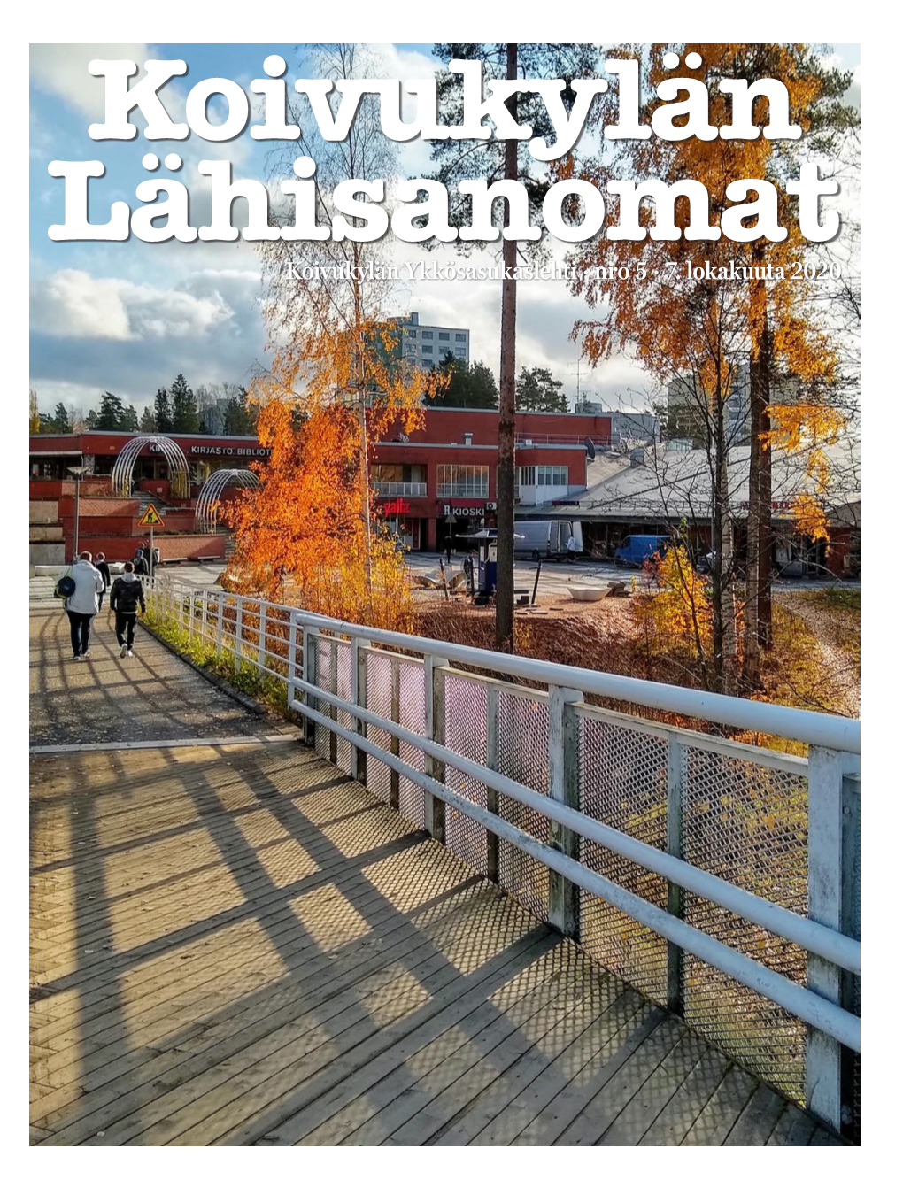 Koivukylän Ykkösasukaslehti . Nro 5 . 7. Lokakuuta 2020