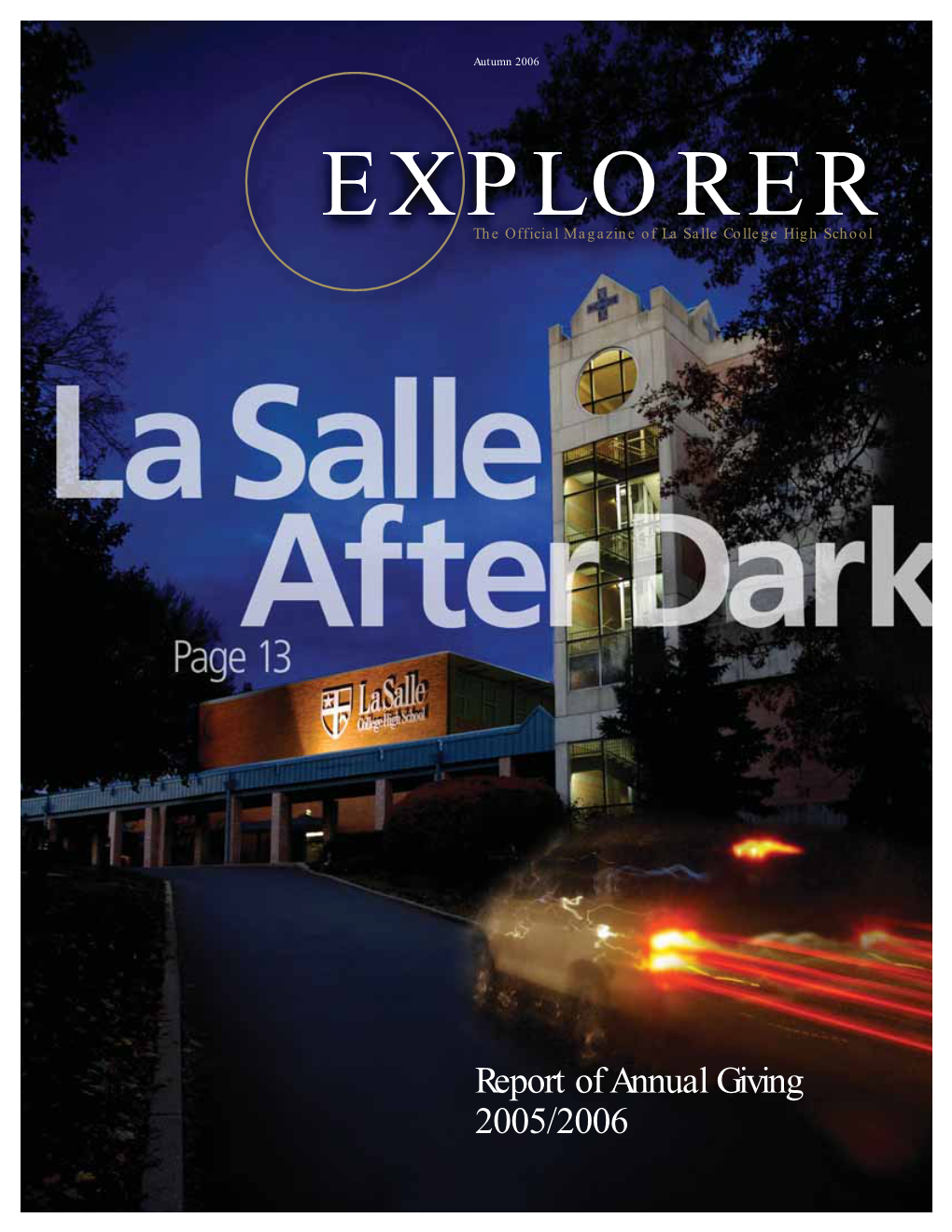 Explorer Autumn 2005 Autumn 2006 EXPLORER the Official Magazine of La Salle College High School
