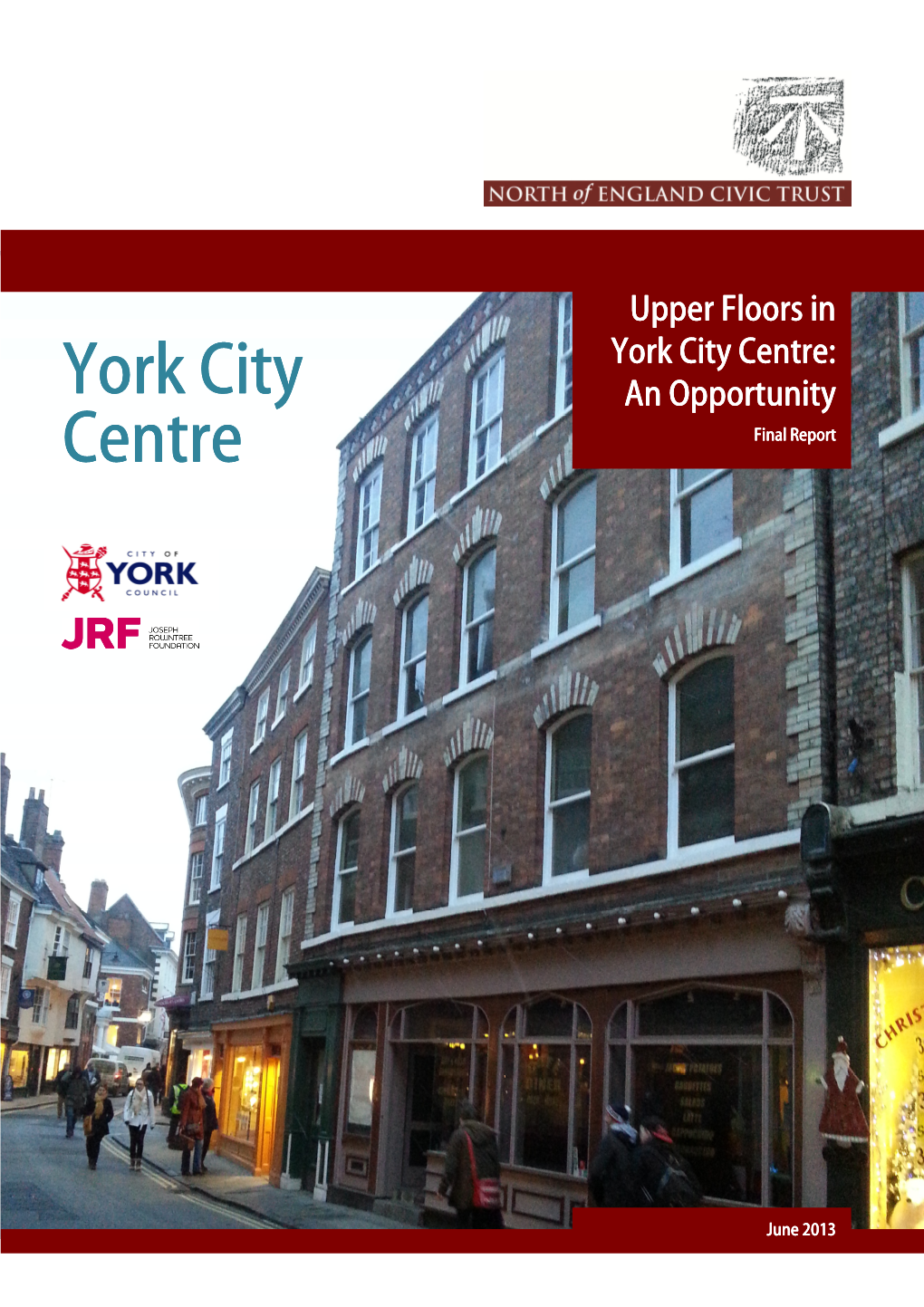 Upper Floors in York City Centre: York City an Opportunity Centre Final Report