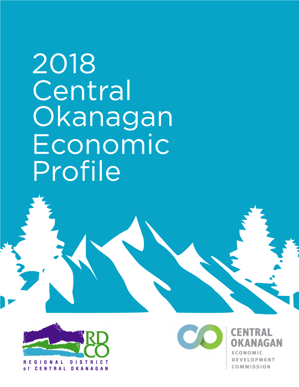 2018 Central Okanagan Economic Profile Table of Contents