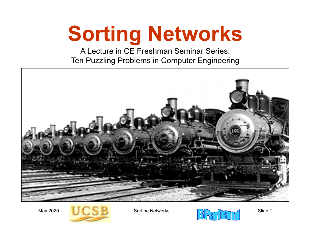 Sorting Networks a Lecture in CE Freshman Seminar Series: Ten Puzzling Problems in Computer Engineering