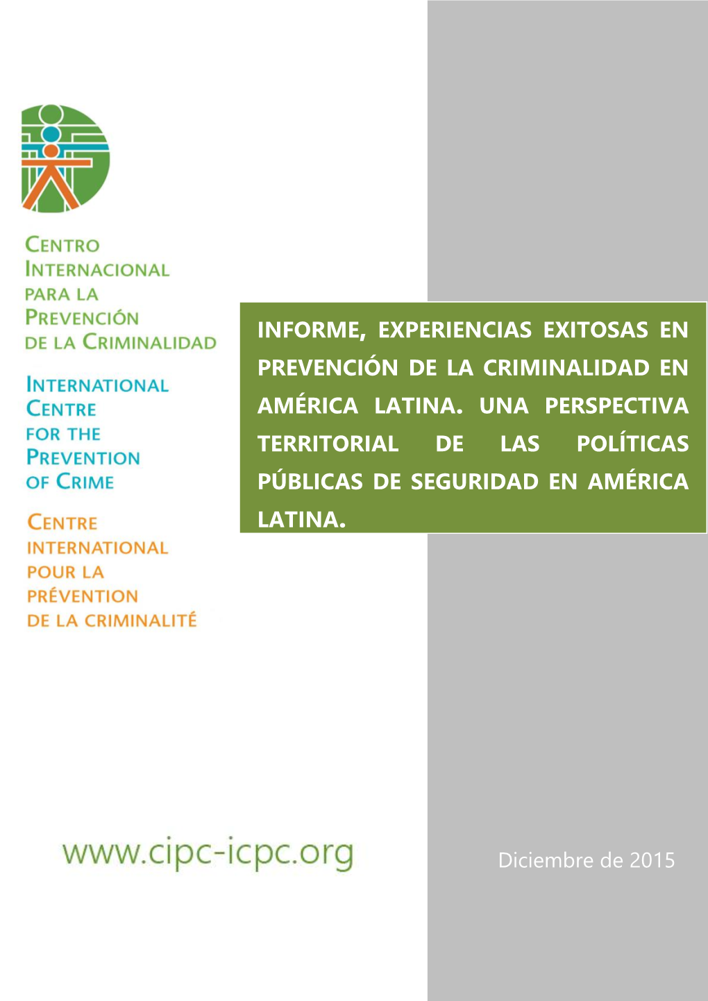 Informe, Experiencias Exitosas En Prevención De La Criminalidad En América Latina