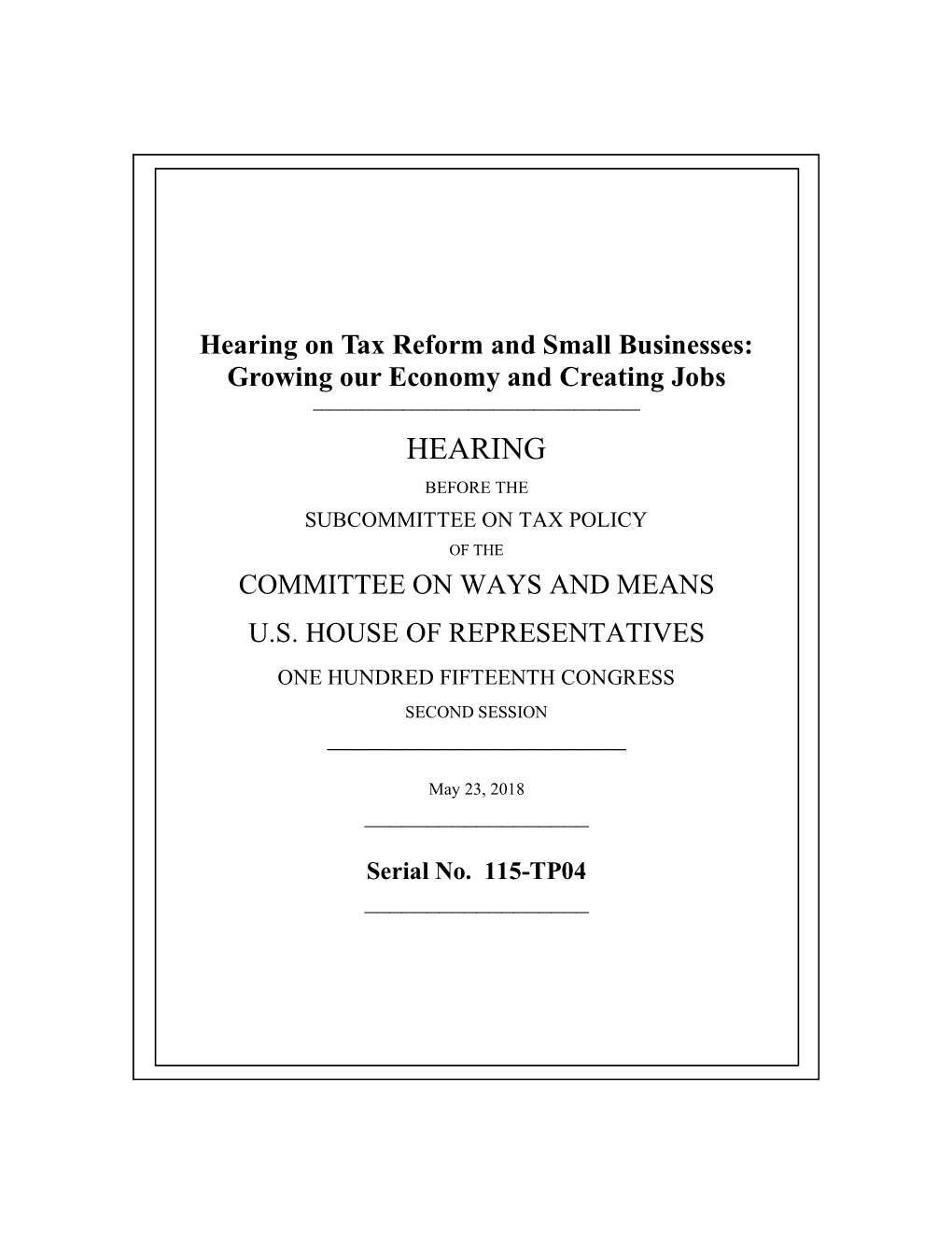 Hearing on Tax Reform and Small Businesses: Growing Our Economy and Creating Jobs ______