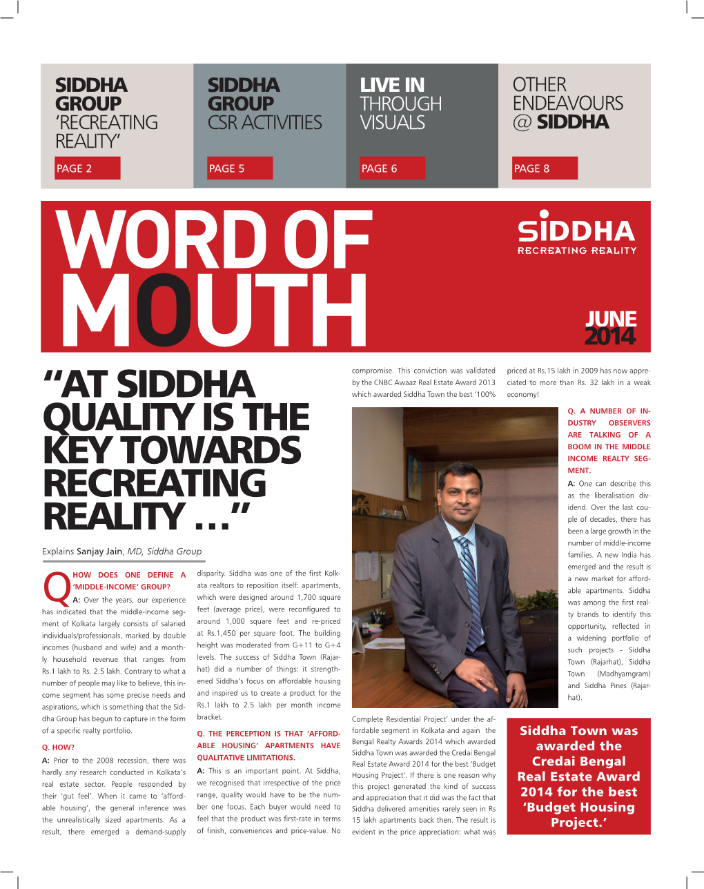“At SIDDHA Quality IS the Key Towards Recreating Reality …”