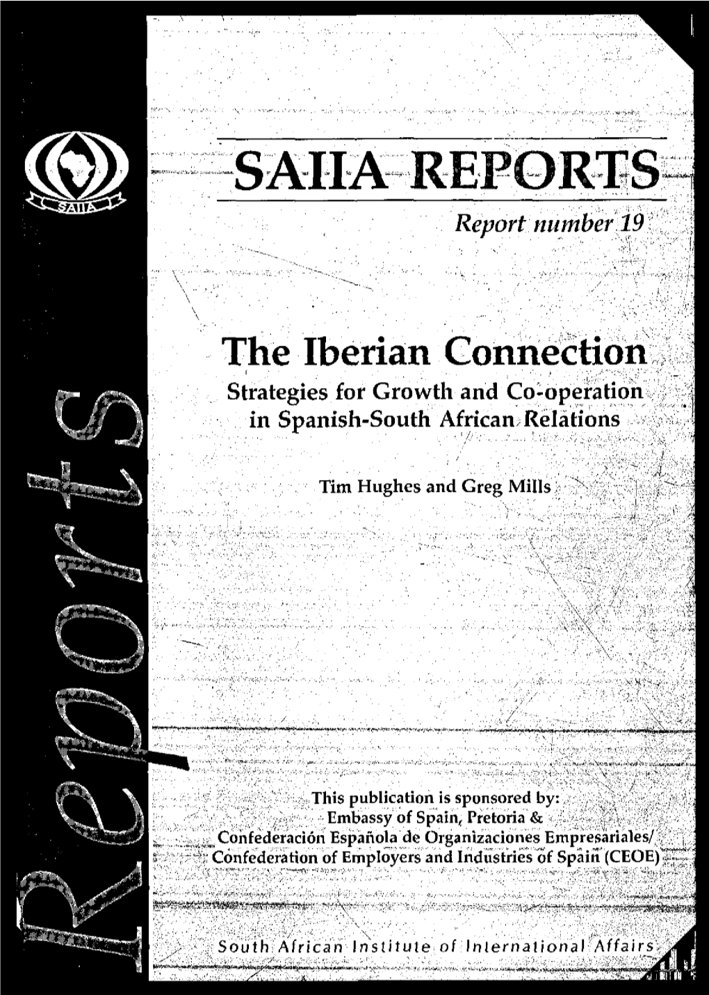 The Iberian Connection Strategies for Growth and Co-Operation in Spanish-South African, Relations