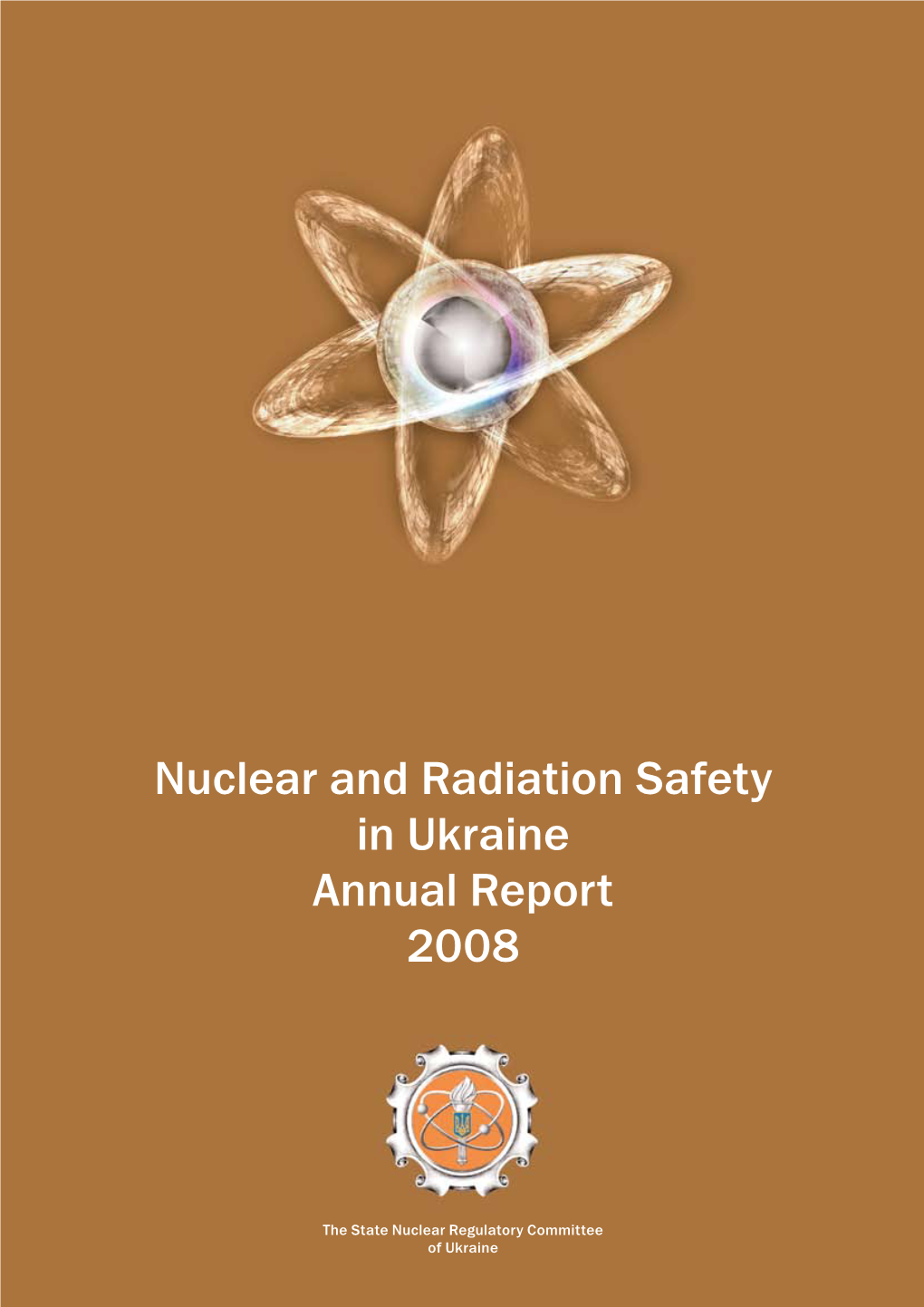 Nuclear and Radiation Safety in Ukraine Annual Report 2008