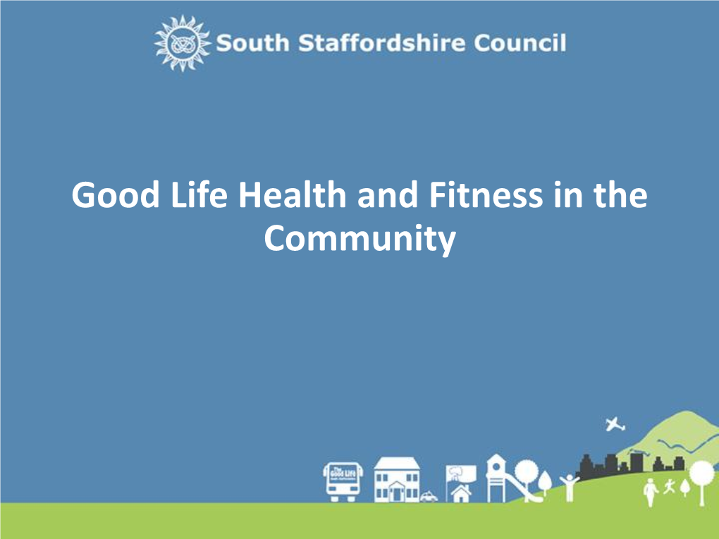 Good Life Health and Fitness in the Community