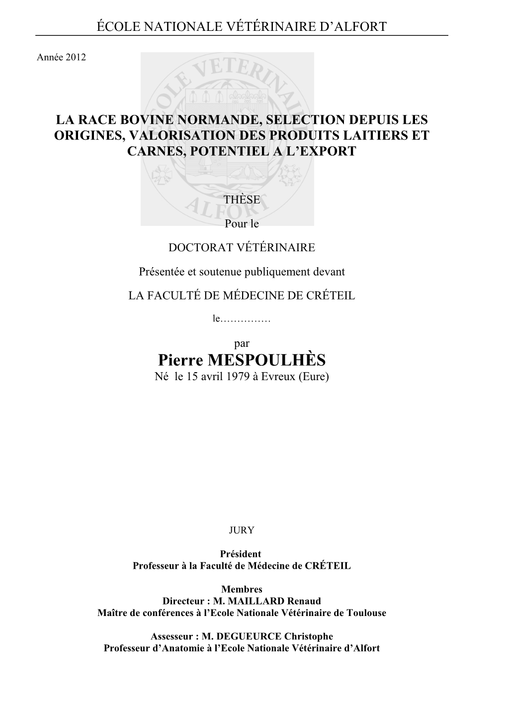 La Race Bovine Normande, Selection Depuis Les Origines, Valorisation Des Produits Laitiers Et Carnes, Potentiel a L’Export