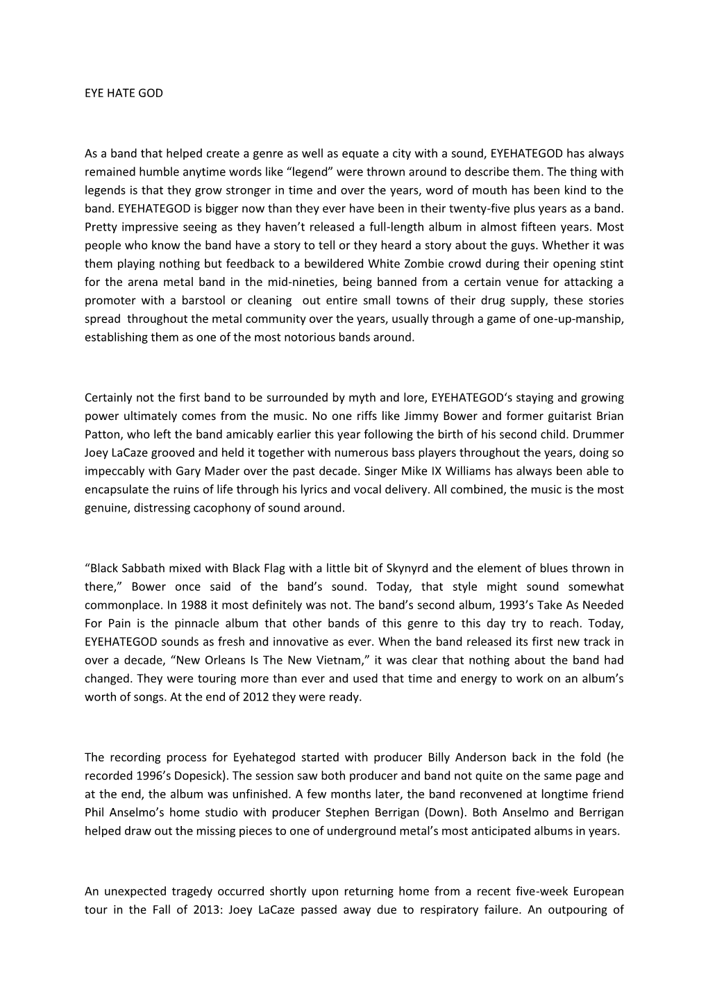 EYE HATE GOD As a Band That Helped Create a Genre As Well As Equate a City with a Sound, EYEHATEGOD Has Always Remained Humble A
