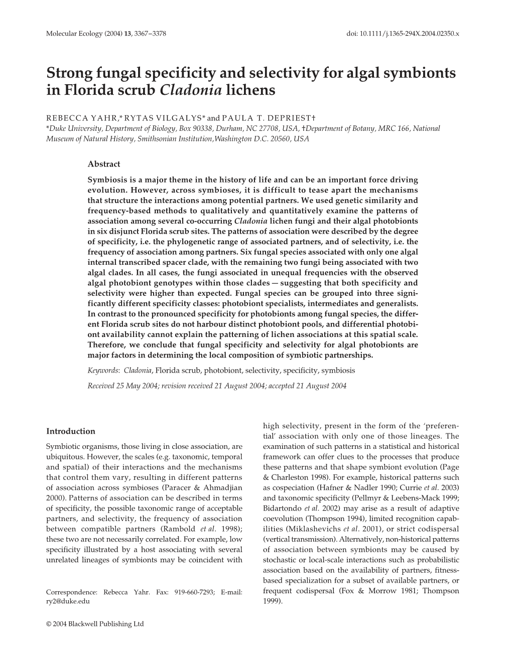 Strong Fungal Specificity and Selectivity for Algal Symbionts in Florida Scrub