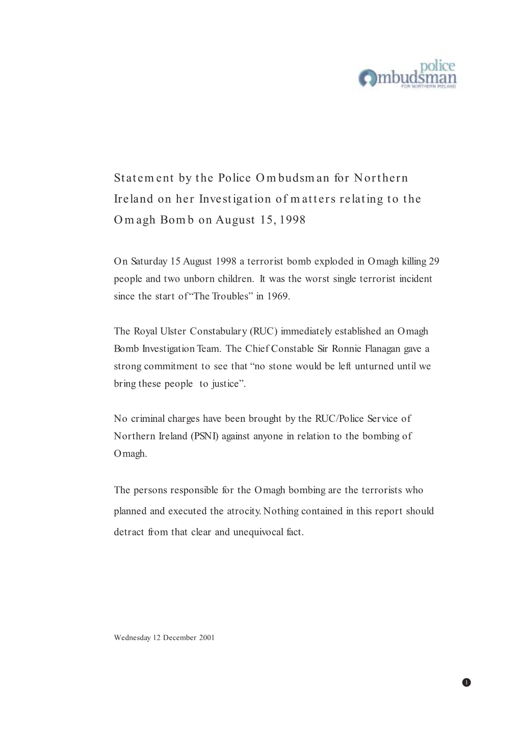 Statement by the Police Ombudsman for Northern Ireland on Her Investigation of Matters Relating to the Omagh Bomb on August 15, 1998