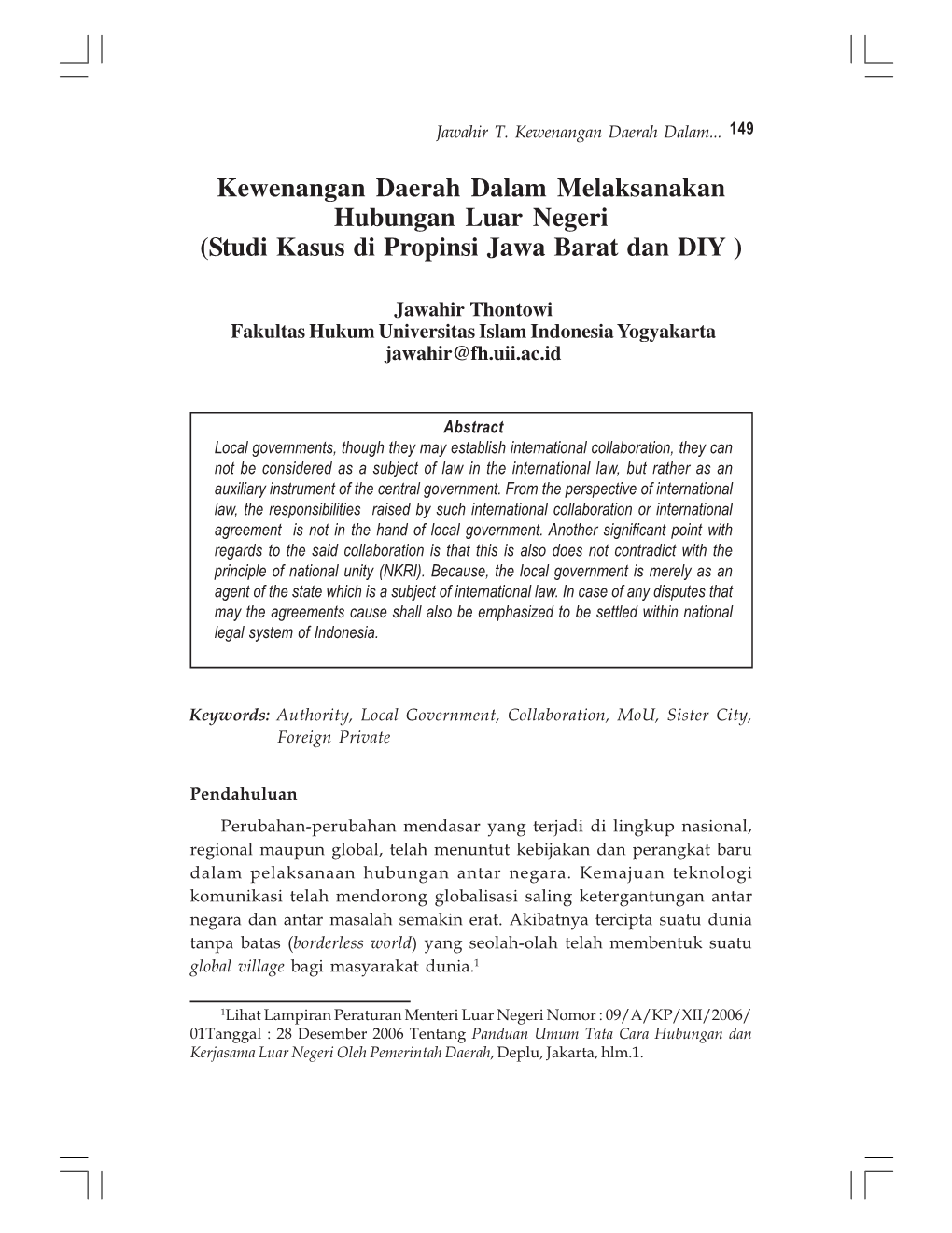 Kewenangan Daerah Dalam Melaksanakan Hubungan Luar Negeri (Studi Kasus Di Propinsi Jawa Barat Dan DIY )