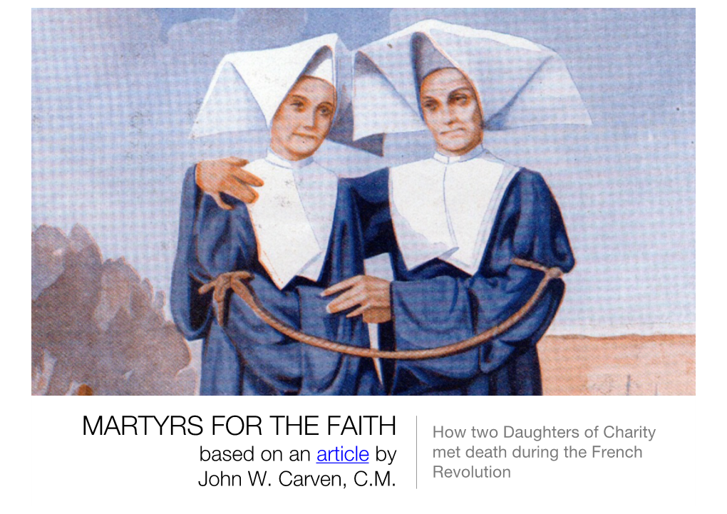 MARTYRS for the FAITH How Two Daughters of Charity Based on an Article by Met Death During the French John W