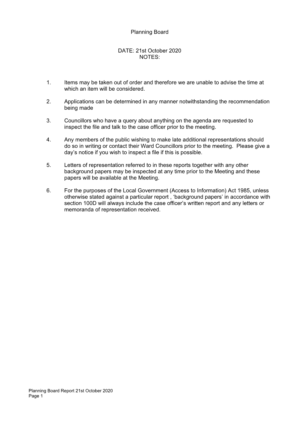 Planning Board DATE: 21St October 2020 NOTES: 1. Items May Be Taken out of Order and Therefore We Are Unable to Advise the Time