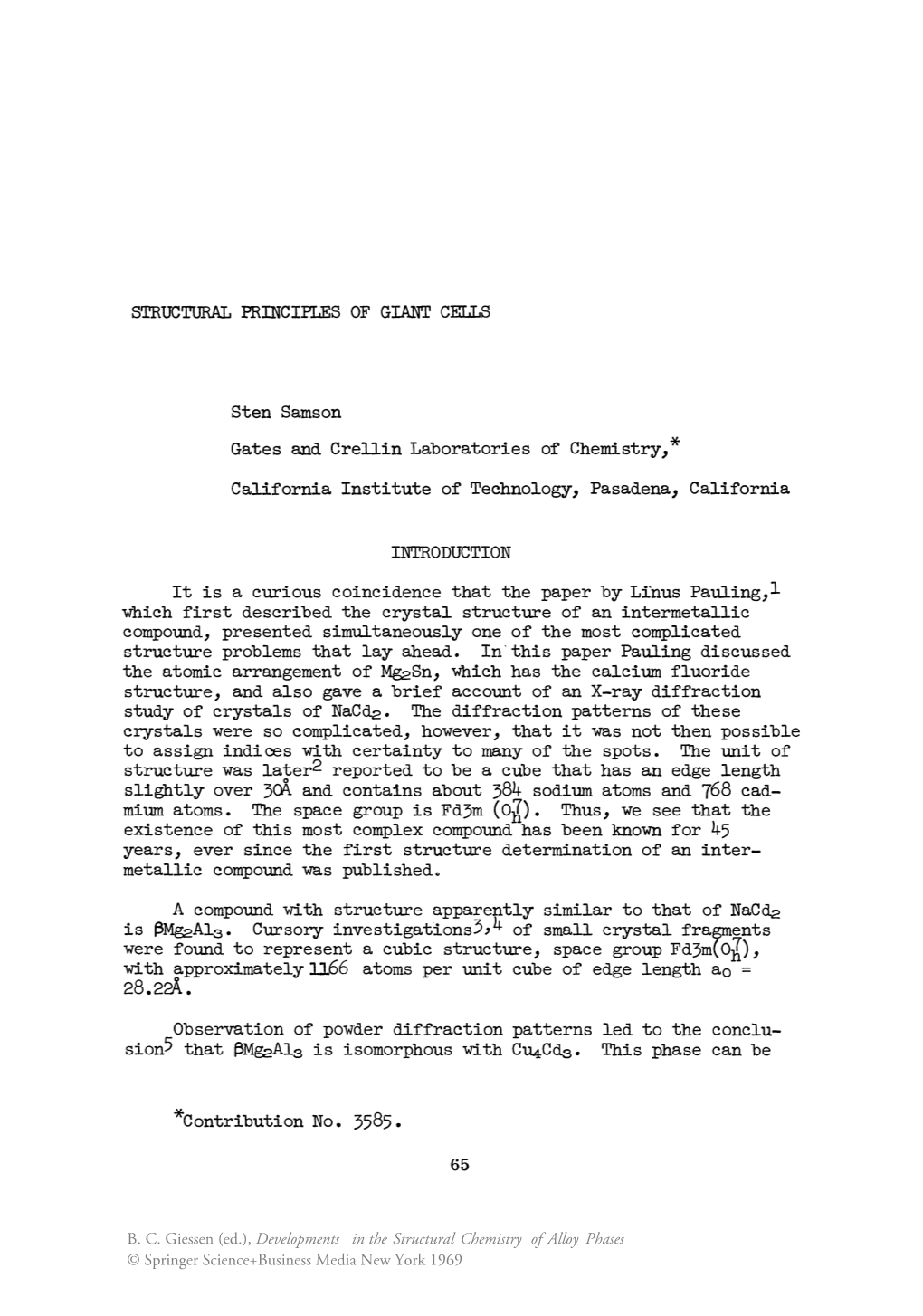 STRUCTURAL PRINCIPLES of GIANT CELLS Sten Samson Gates and Crellin Laboratories of Chemistry,* California Institute of Technolog