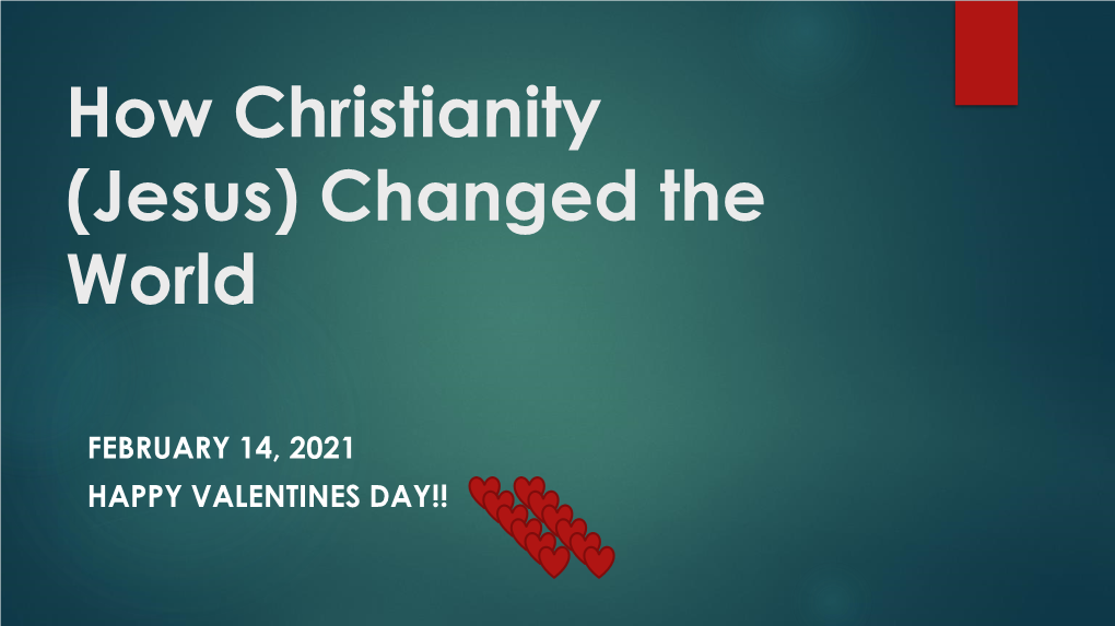 How Christianity (Jesus) Changed the World