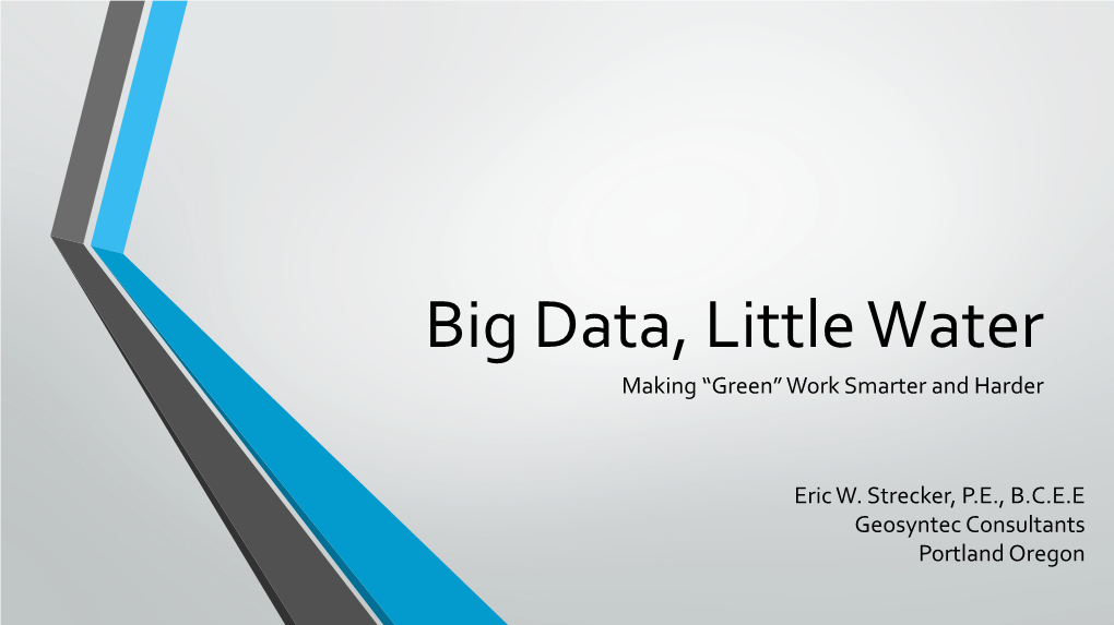 Big Data, Little Water Making “Green” Work Smarter and Harder