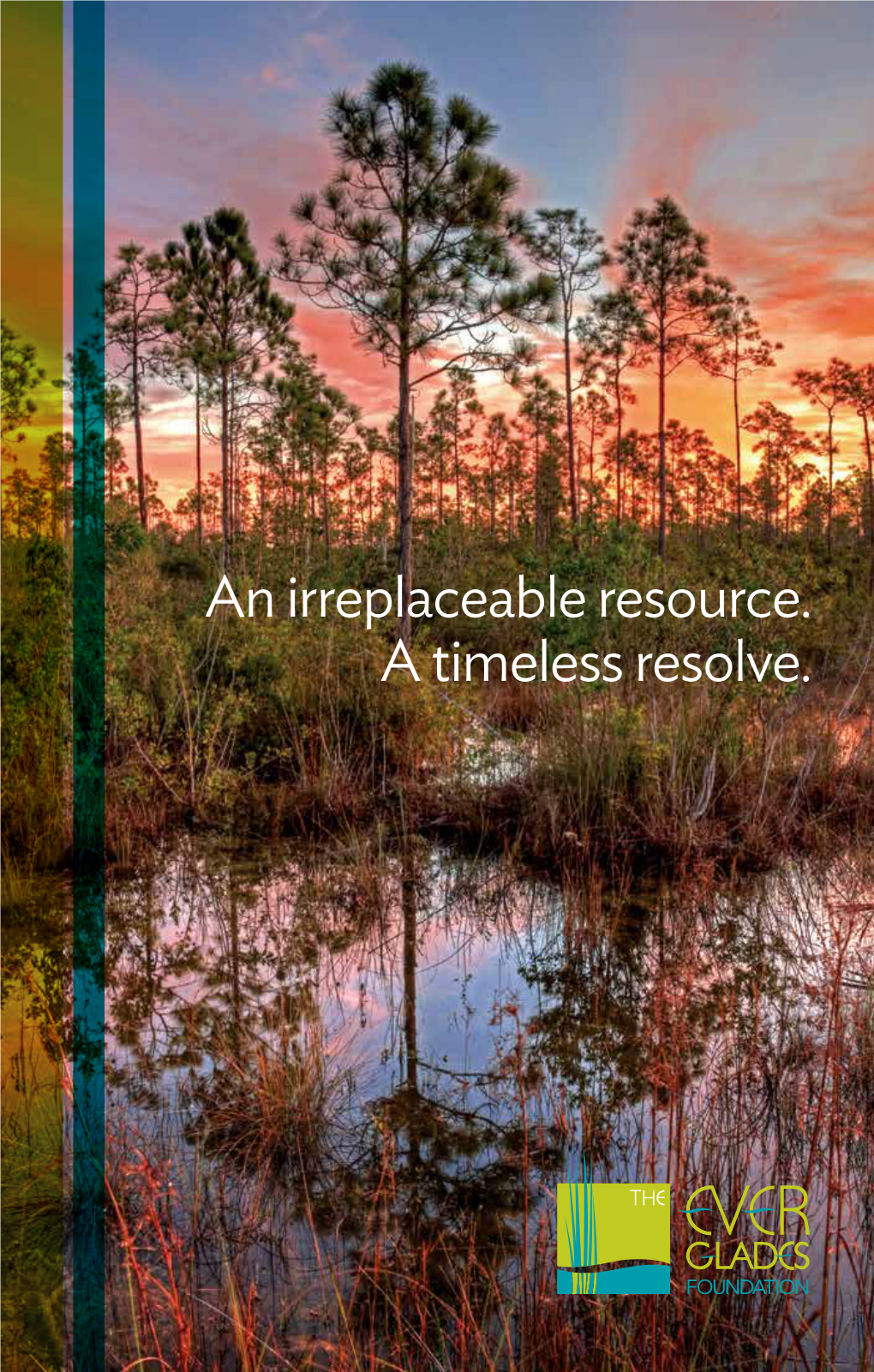 An Irreplaceable Resource. a Timeless Resolve