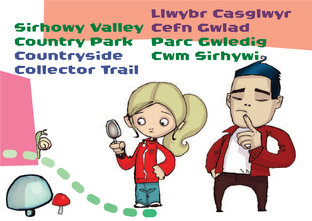 Llwybr Casglwyr Cefn Gwlad Parc Gwledig Cwm Sirhywi Sirhowy Valley Country Park Countryside Collector Trail