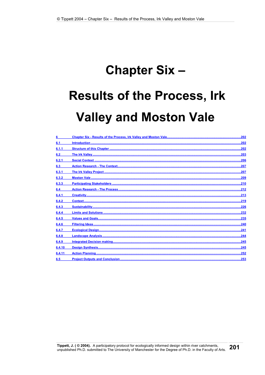 Chapter Six – Results of the Process, Irk Valley and Moston Vale