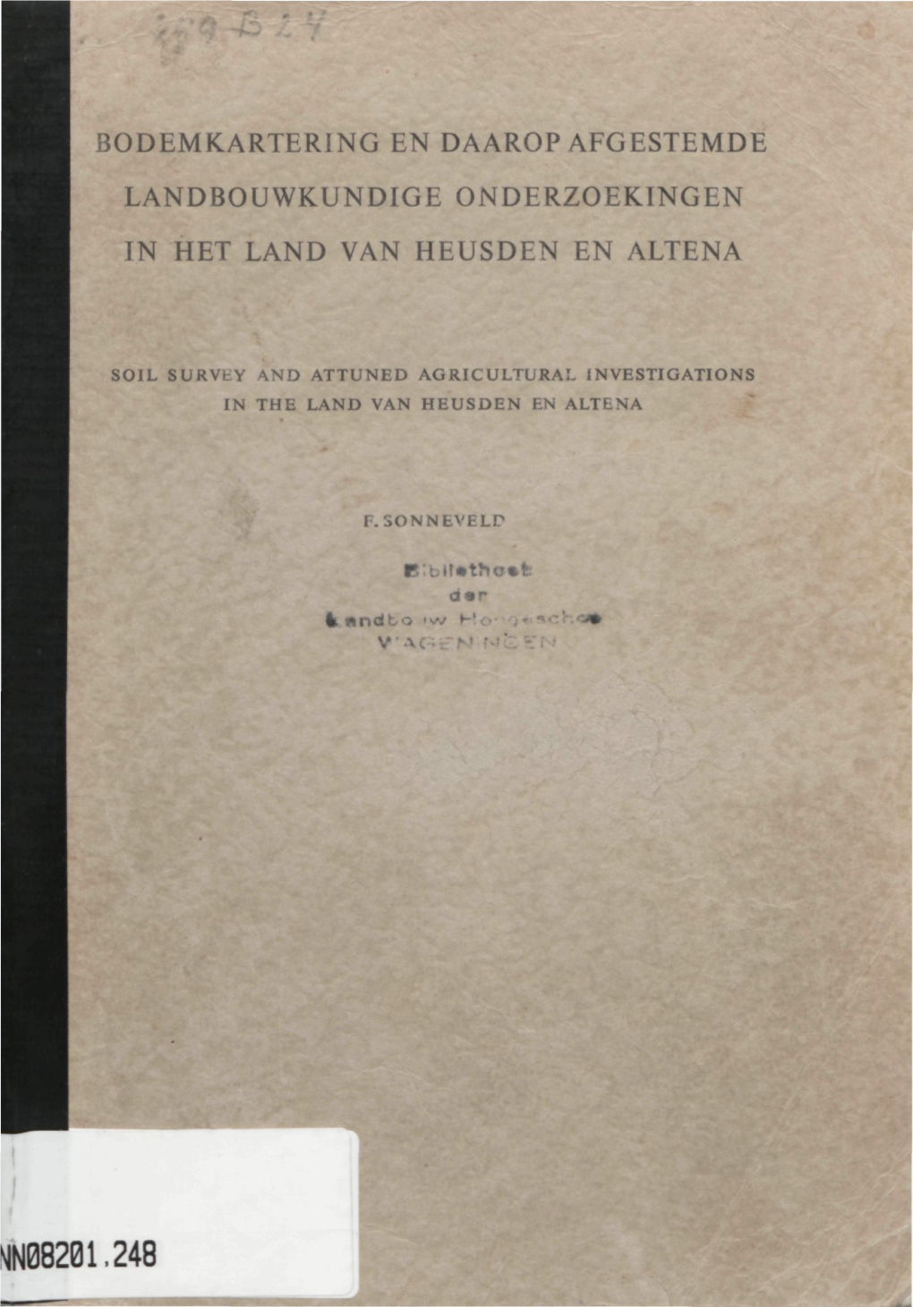 MN0B201.248 Dit Proefschrift Met Stellingen Van FRITS SONNEVELD, Landbouwkundig Ingenieur, Geboren Te Amsterdam, 19 Mei 1927, Is Goedgekeurd Door De Promotor Dr