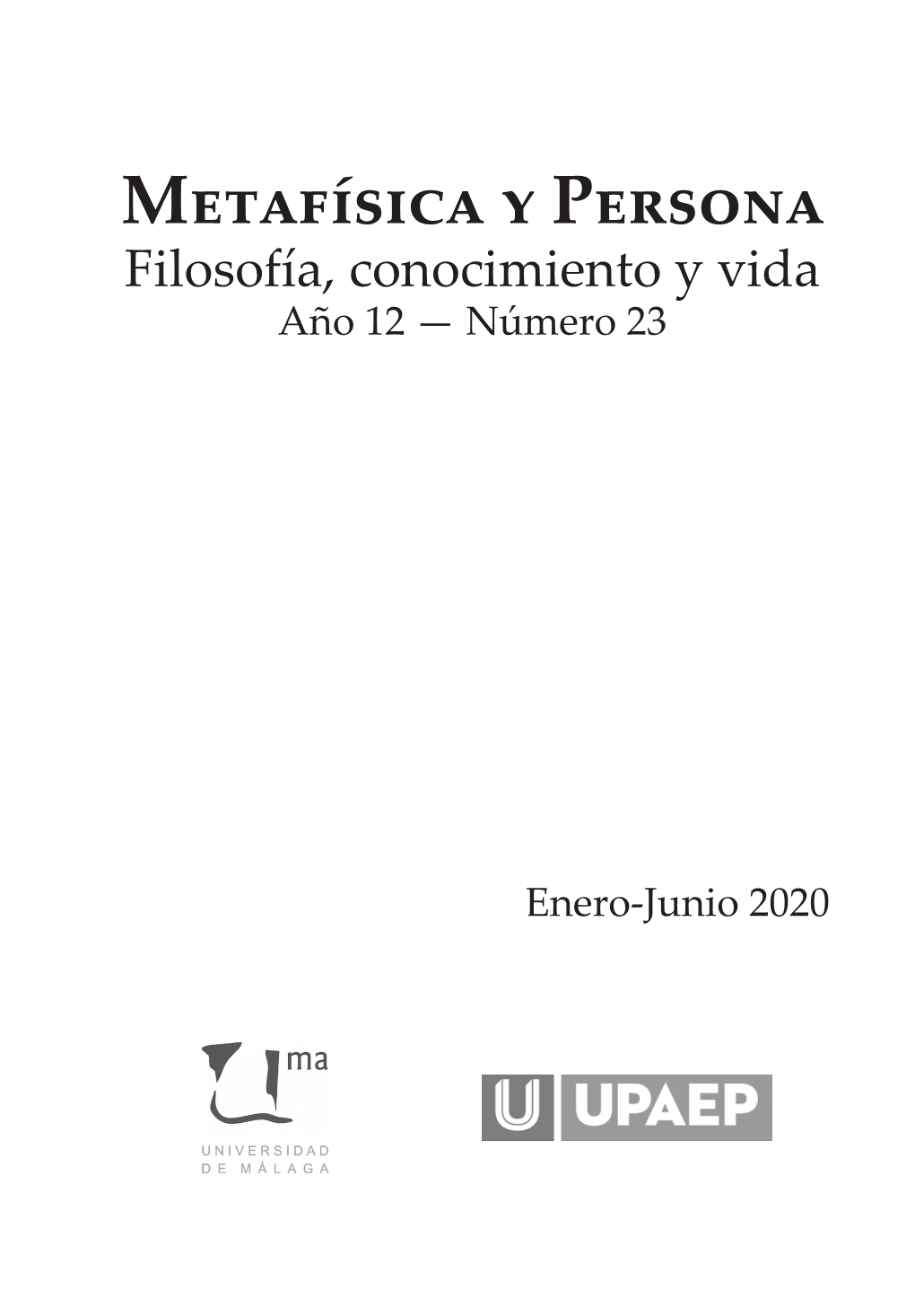 Metafísica Y Persona Filosofía, Conocimiento Y Vida Año 12 — Número 23