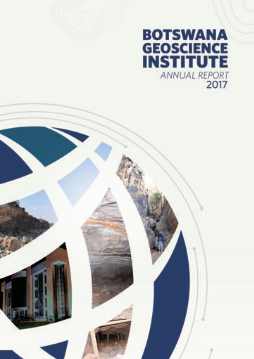 Botswana Geoscience Institute Annual Report 2017 1 Institute