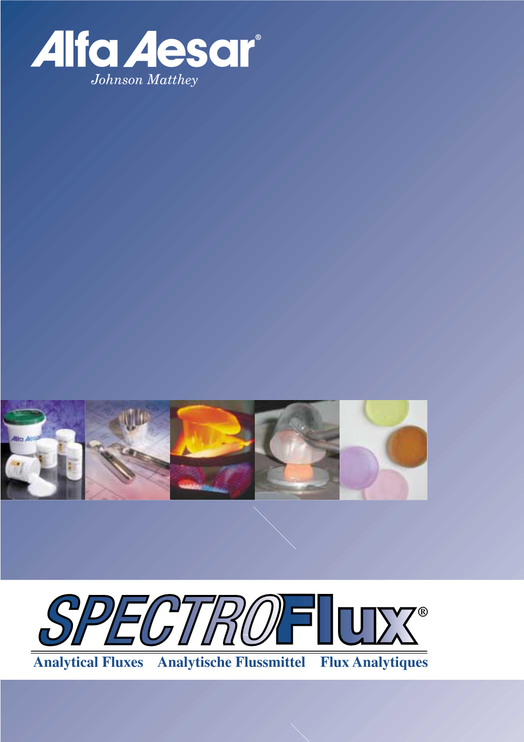 Johnson Matthey ® SPECTROFLUX INFORMATION PACKAGE