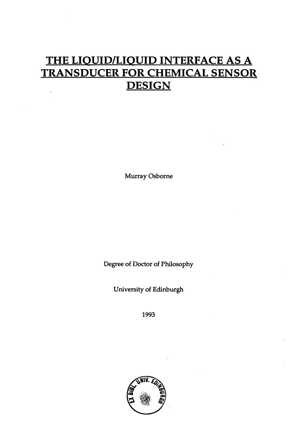 The Liquid/Liquid Interface As a Transducer for Chemical Sensor Design