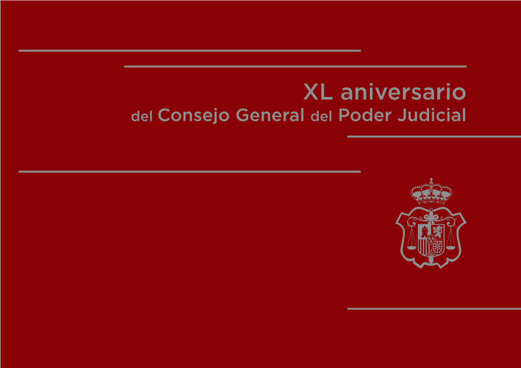 XL Aniversario Del Consejo General Del Poder Judicial