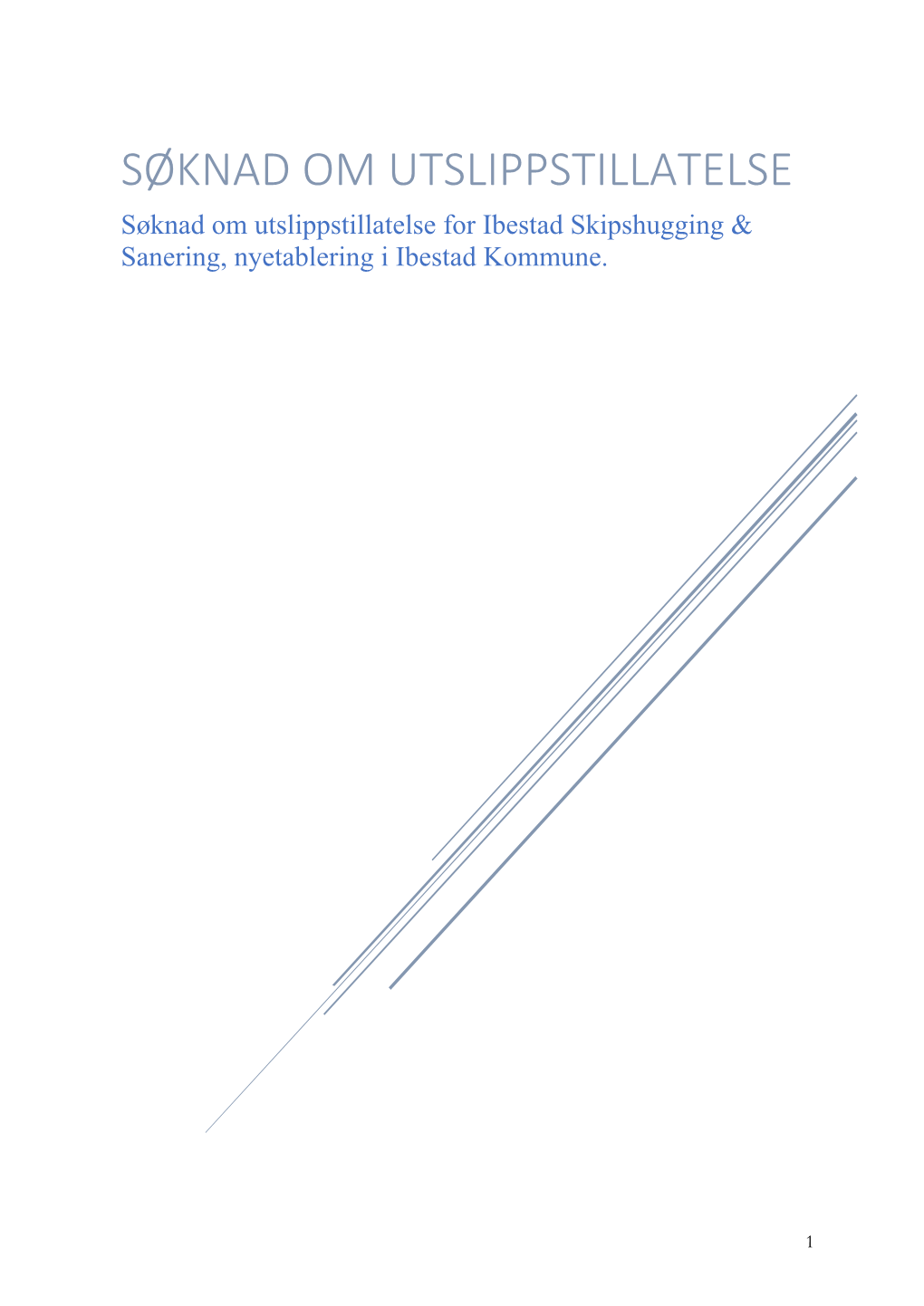 SØKNAD OM UTSLIPPSTILLATELSE Søknad Om Utslippstillatelse for Ibestad Skipshugging & Sanering, Nyetablering I Ibestad Kommune