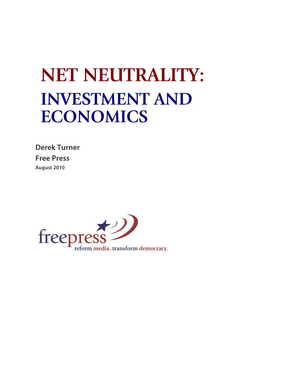 Net Neutrality: Investment and Economics