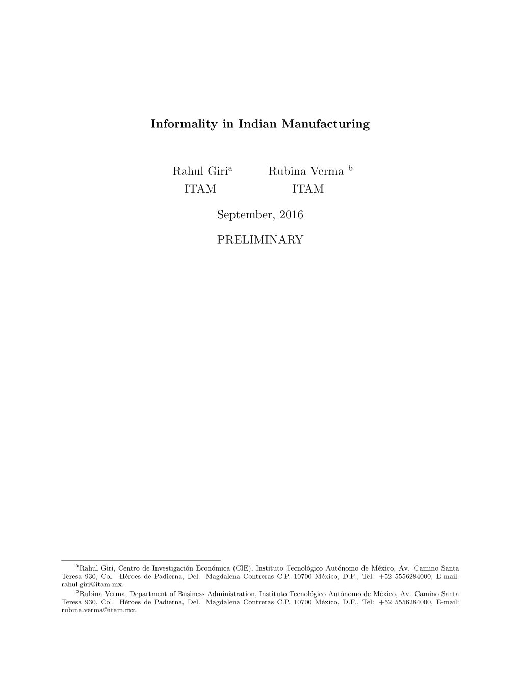 Informality in Indian Manufacturing Rahul Giria ITAM Rubina Verma B