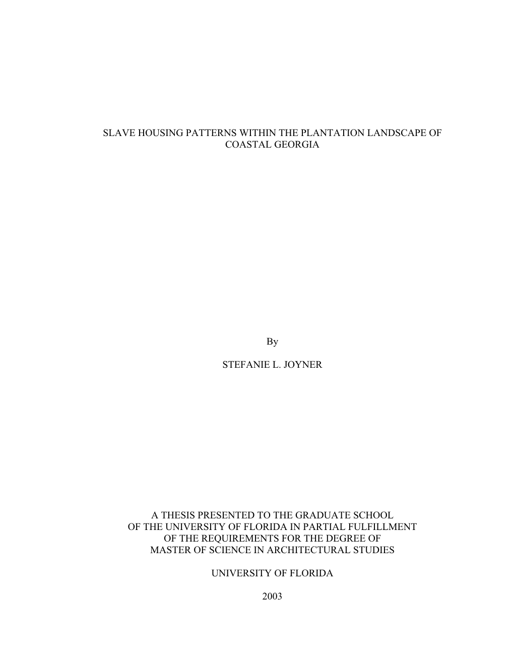 Slave Housing Patterns Within the Plantation Landscape of Coastal Georgia