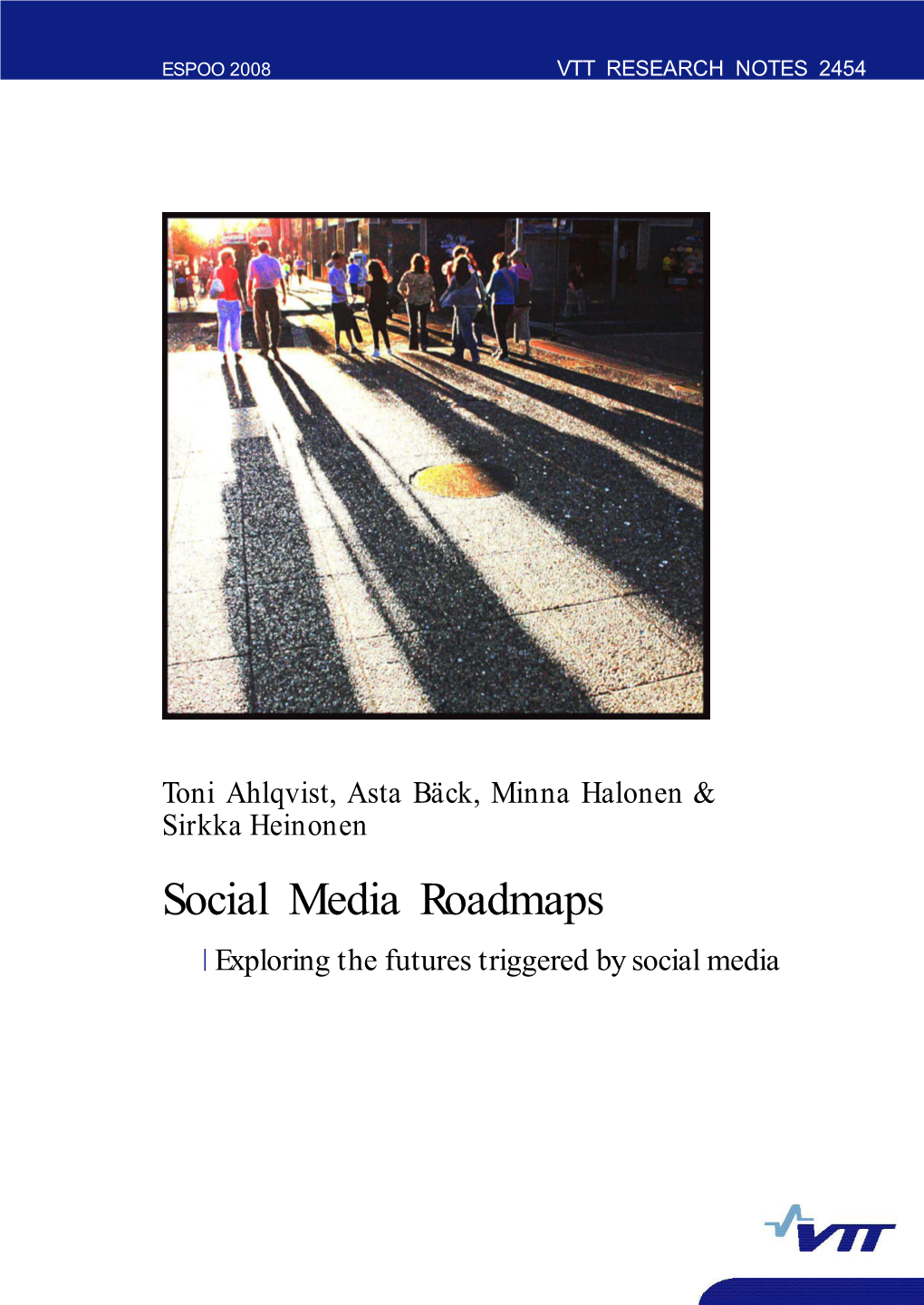 Social Media Roadmaps. Exploring the Futures Triggered by Social Media Ritschkoff, Syri, Sanna