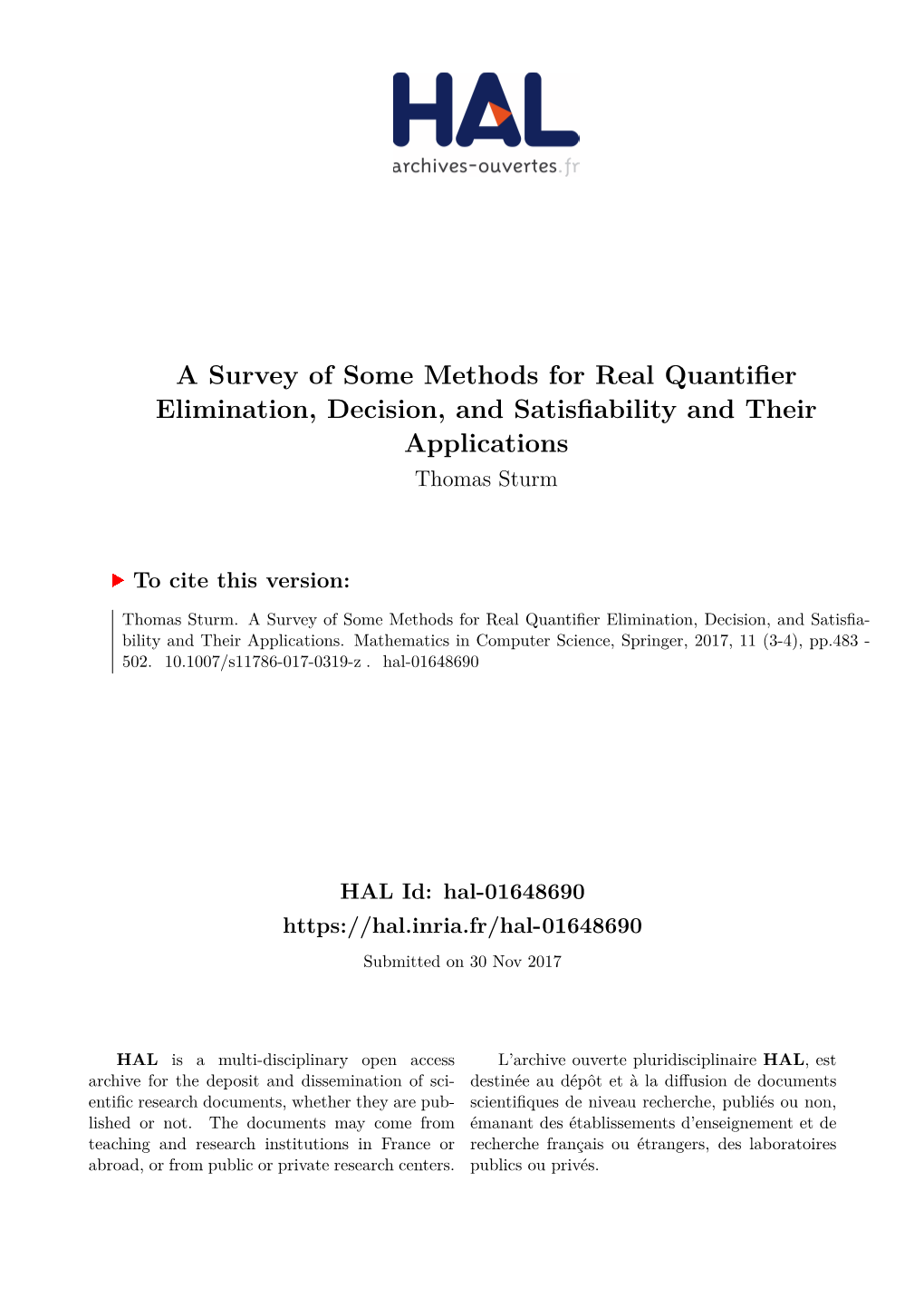 A Survey of Some Methods for Real Quantifier Elimination, Decision, and Satisfiability and Their Applications Thomas Sturm